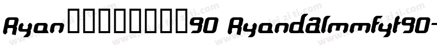 Ryanの阿里媽媽方圓體90 RyanDAlmmfyt90字体转换